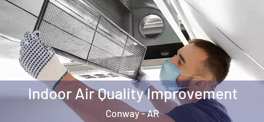  Indoor Air Quality Improvement Conway - AR