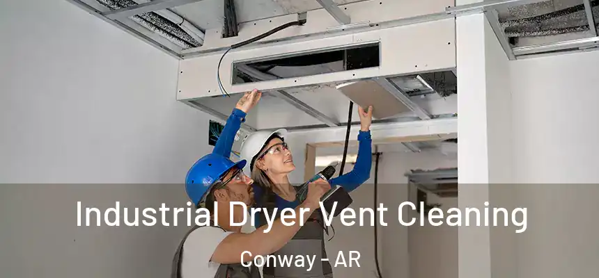  Industrial Dryer Vent Cleaning Conway - AR