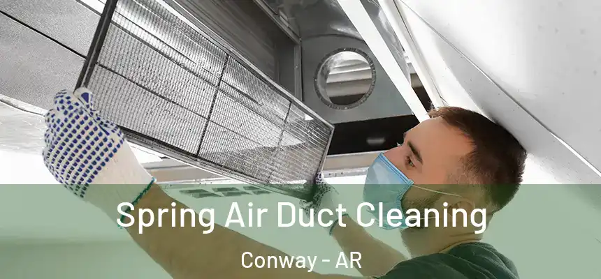  Spring Air Duct Cleaning Conway - AR